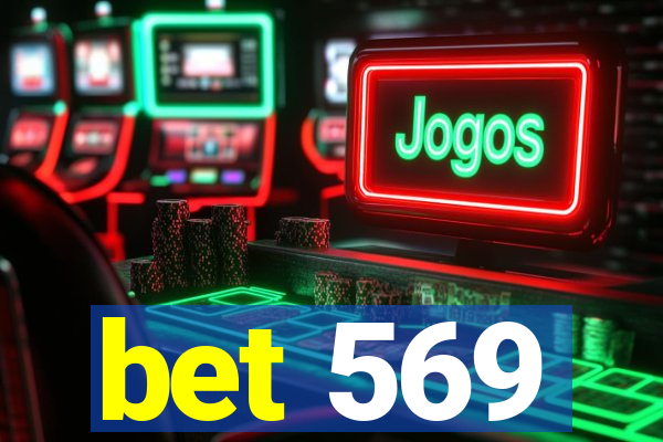 bet 569